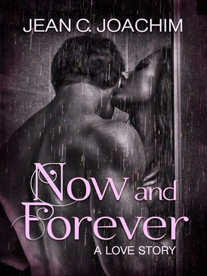 cover image of Now and Forever 1, a Love Story